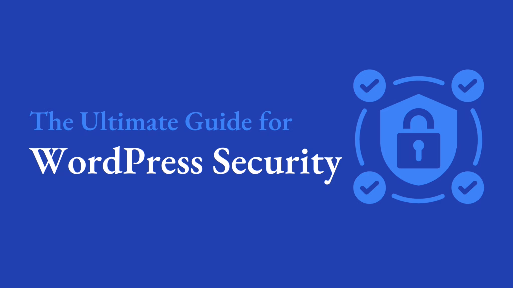 WordPress Security The Ultimate Guide for WordPress Security