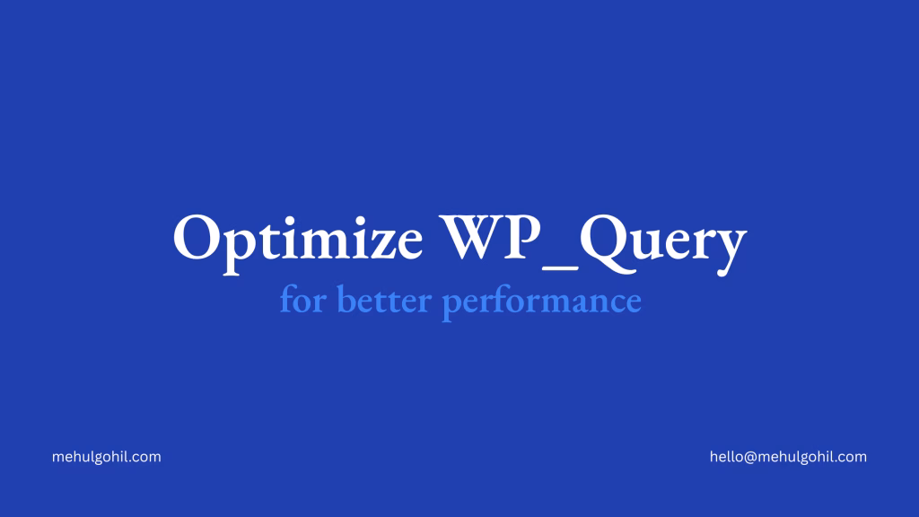 Optimize WP_Query for Better Performance in WordPress