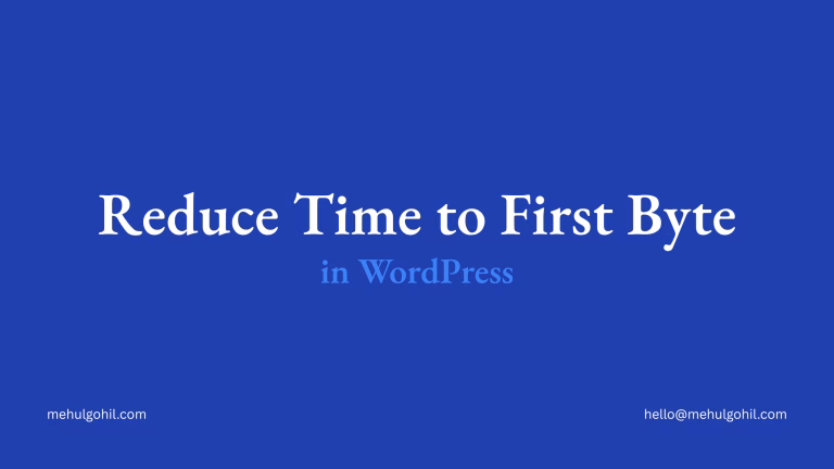 How to Reduce Time to First Byte (TTFB) in WordPress How to reduce Time to First Byte (TTFB) in WordPress