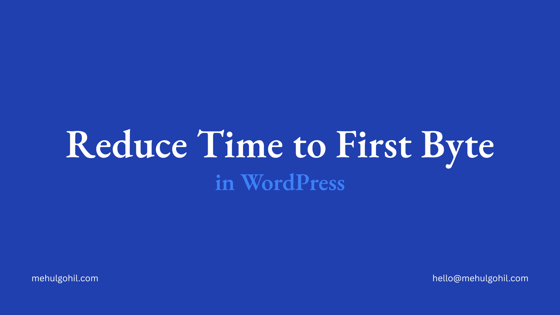How to Reduce Time to First Byte (TTFB) in WordPress How to reduce Time to First Byte (TTFB) in WordPress
