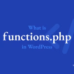 What is functions.php in WordPress?