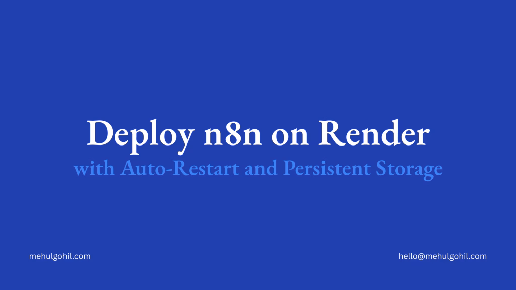 Deploying n8n on Render (With Auto-Restart and Persistent Storage) Deploy n8n on Render