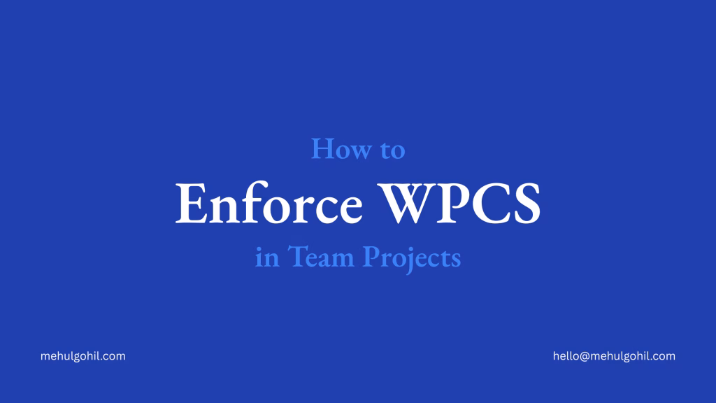 How to Enforce WPCS in Team Projects (Agencies & Freelancers) How to Enforce WPCS in Team Projects?