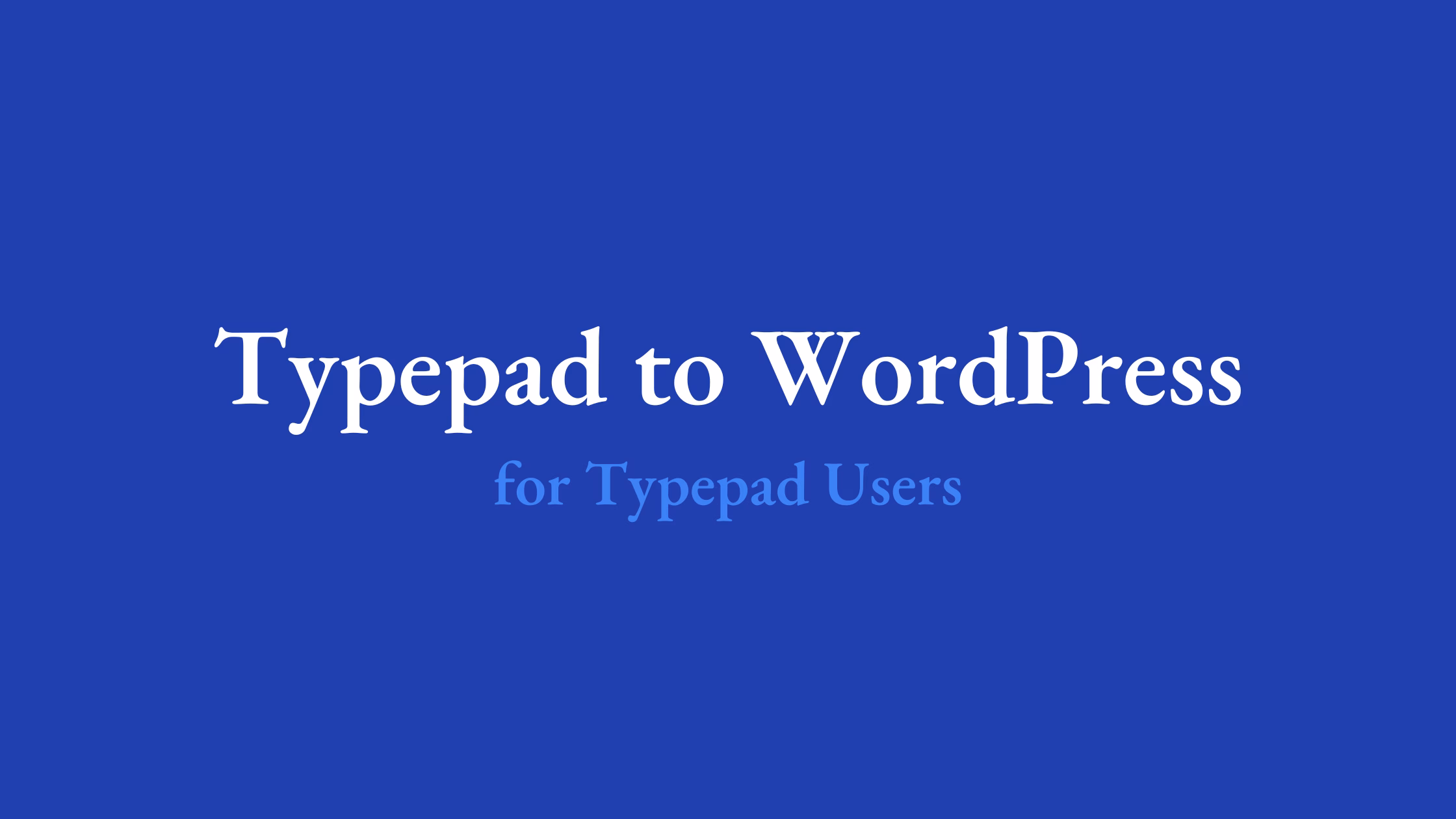 Typepad to WordPress migration