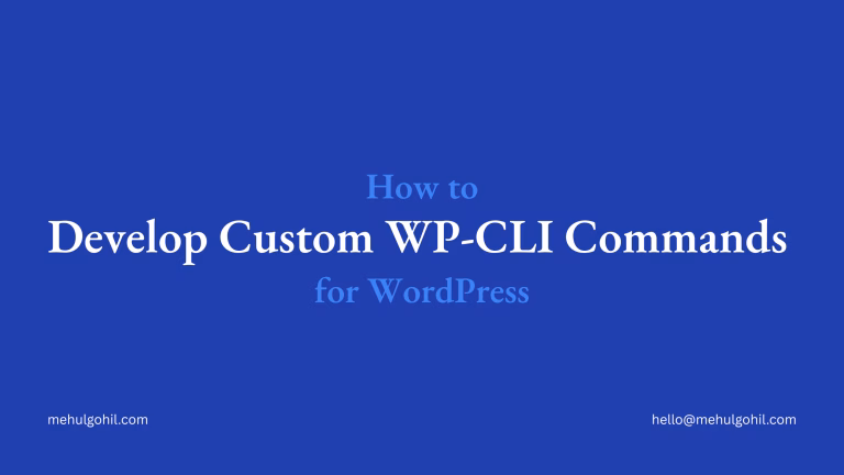 How to Develop Custom WP-CLI Commands for WordPress? How to Develop Custom WP-CLI Commands for WordPress?
