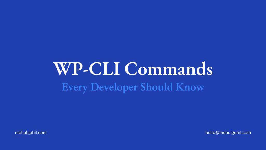Essential WP-CLI Commands Every WordPress Developer Should Know