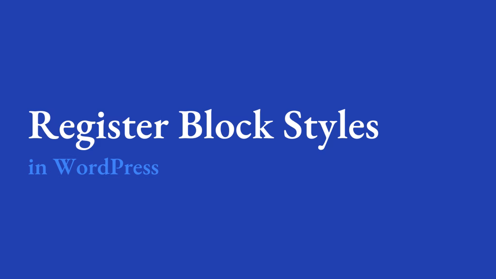 Register Block Styles in WordPress