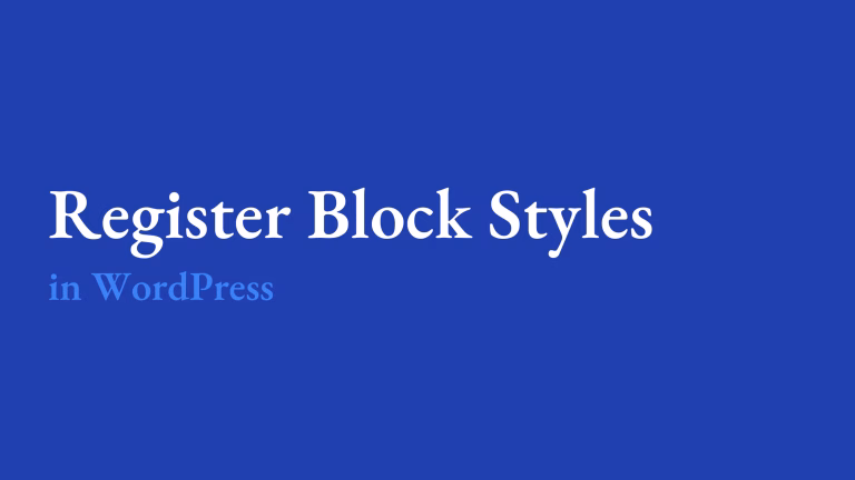 Register Block Styles in WordPress