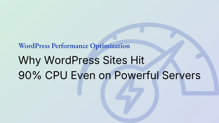 Why WordPress Sites Hit High CPU Usage?