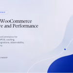 Featured image for Enterprise WooCommerce Architecture and Performance at Scale