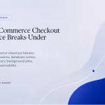 Featured image for Why WooCommerce Checkout Performance Breaks Under Load