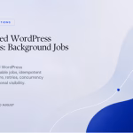 Featured image for Queue-Based WordPress Integrations: Background Jobs at Scale