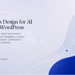 Featured image for Permission Design for AI Agents in WordPress