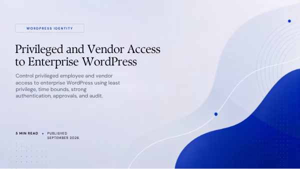 Featured image for Privileged and Vendor Access to Enterprise WordPress